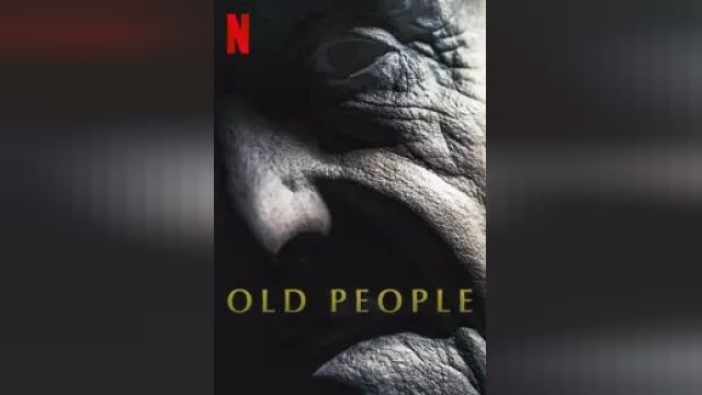دانلود فیلم سالمندان 2022 - Old People