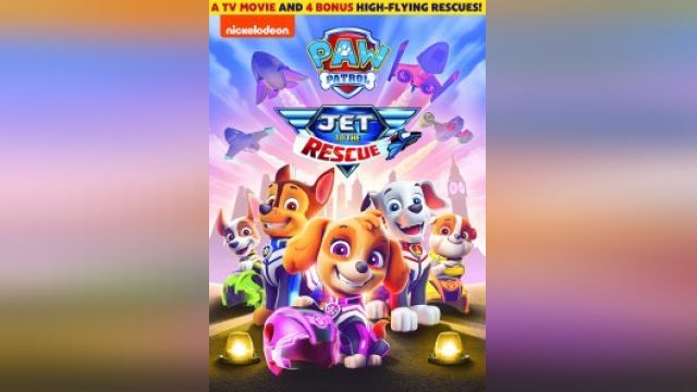 فیلم سگ ‌های نگهبان: جت برای نجات Paw Patrol: Jet to the Rescue (دوبله فارسی)