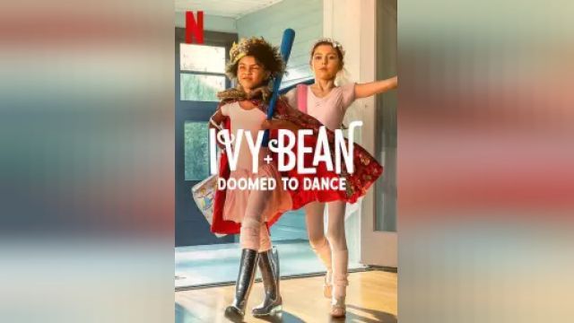 دانلود فیلم آیوی و بین - محکوم به رقص 2022 - Ivy Bean - Doomed to Dance