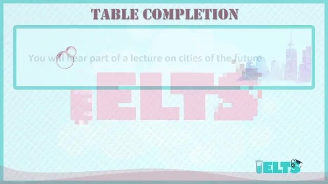 دانلود رایگان دوره کامل آموزش IELTS - لیسنینگ -سوالات Table Completion