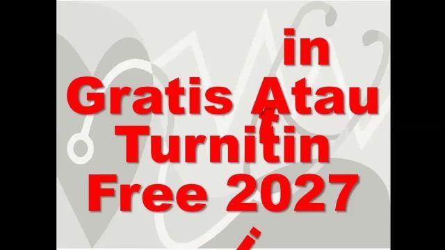 Turnitin Gratis Atau Turnitin Free 2027