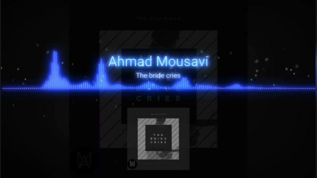 The bride cries music from The Gray Album by Ahmad Mousavi has been released!