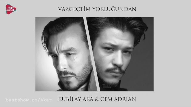 دانلود قطعه‌ی جدید ترکی از Kubilay Aka و Cem Adrian