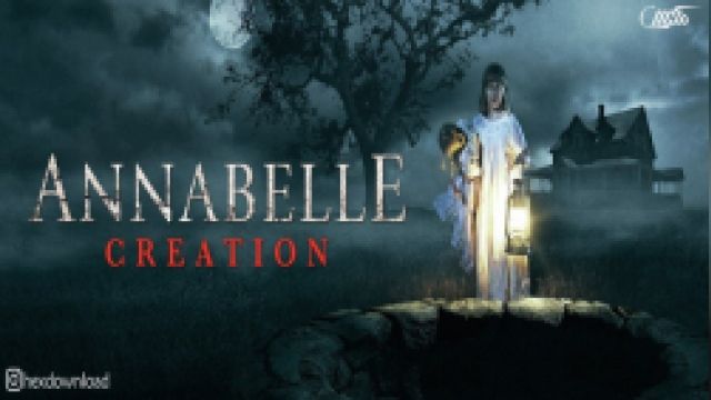 فیلم آنابل آفرینش Annabelle: Creation 2017 |فیلم آنابل گرِیشن 2017 + دوبله فارسی