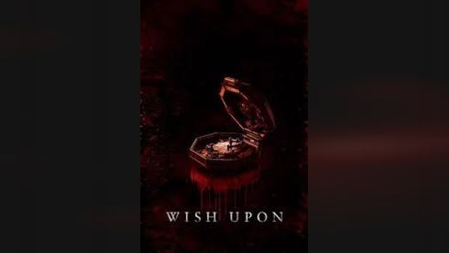 فیلم برفراز آرزو Wish Upon 2017 |  فیلم ویش آپان 2017 + دوبله فارسی