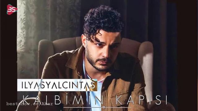موسیقی شنیدنی الیاس یالچینتاش - Kalbimin Kapisi