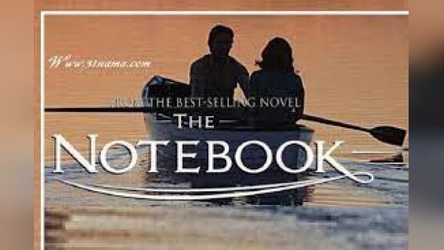 فیلم نوت بوک the notebook 2004 | دفترچه خاطرات + دوبله فارسی