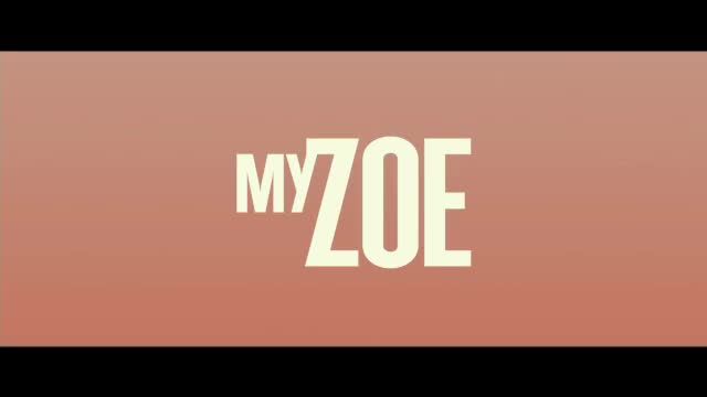 تریلر فیلم زویی من My Zoe 2019
