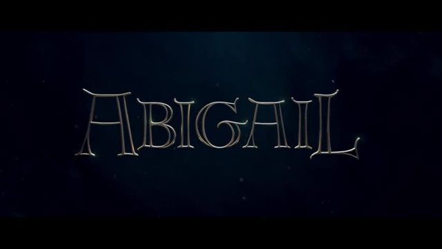 تریلر فیلم ابیگیل Abigail 2019