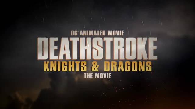 تریلر انیمیشن Deathstroke - Knights & Dragons - The Movie