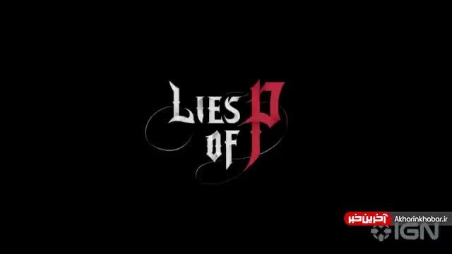 تریلر جدید بازی Lies of P | زمان انتشار بازی Lies of P