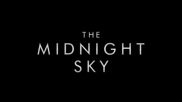 تریلر فیلم آسمان نیمه شب The Midnight Sky 2020