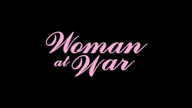 تریلر فیلم زنی در جنگ Woman at War 2018