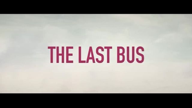 تریلر سریال آخرین اتوبوس The Last Bus 2022