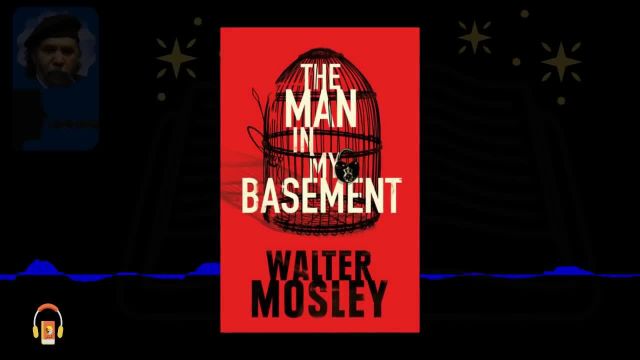 کتاب صوتی مرد در زیرزمین خانه‌ ام | اثر والتر موزلی