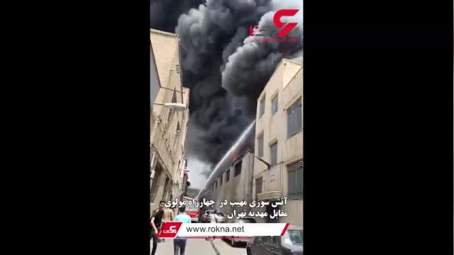 17 آتش نشان در آتش سوزی چهارراه مولوی مصدوم شدند | ویدیو