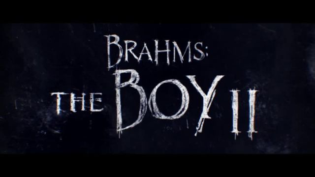 تریلر فیلم برامس پسر 2 Brahms: The Boy II 2020