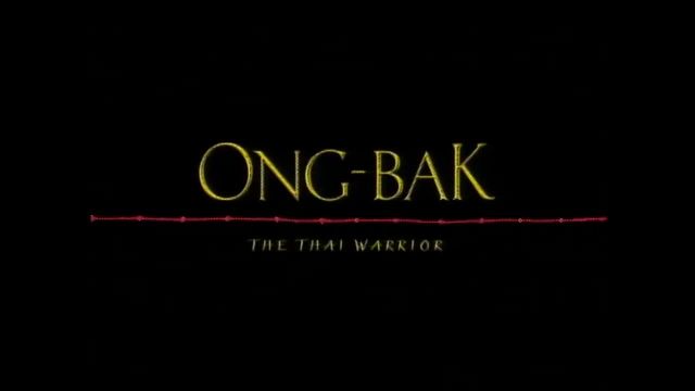 تریلر فیلم اونگ بک - جنگجوی تایلندی 2003 Ong Bak The Thai Warrior