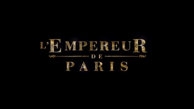 تریلر فیلم امپراطور پاریس The Emperor of Paris 2018