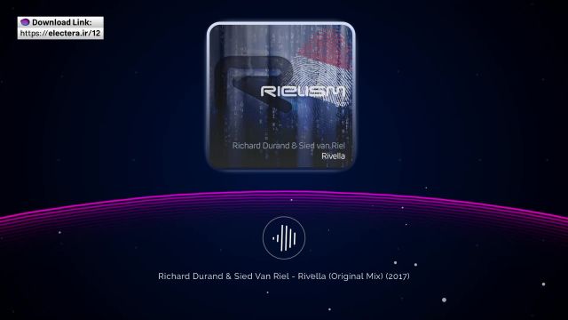 Richard Durand  and Sied van Riel - Rivella (Original Mix)