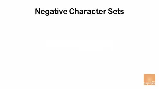 16- معرفی Negative Character Set در RegEx عبارت با قاعده